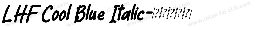 LHF Cool Blue Italic字体转换